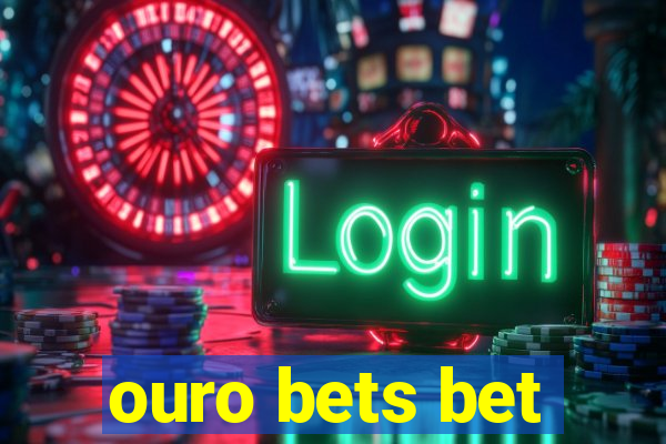 ouro bets bet